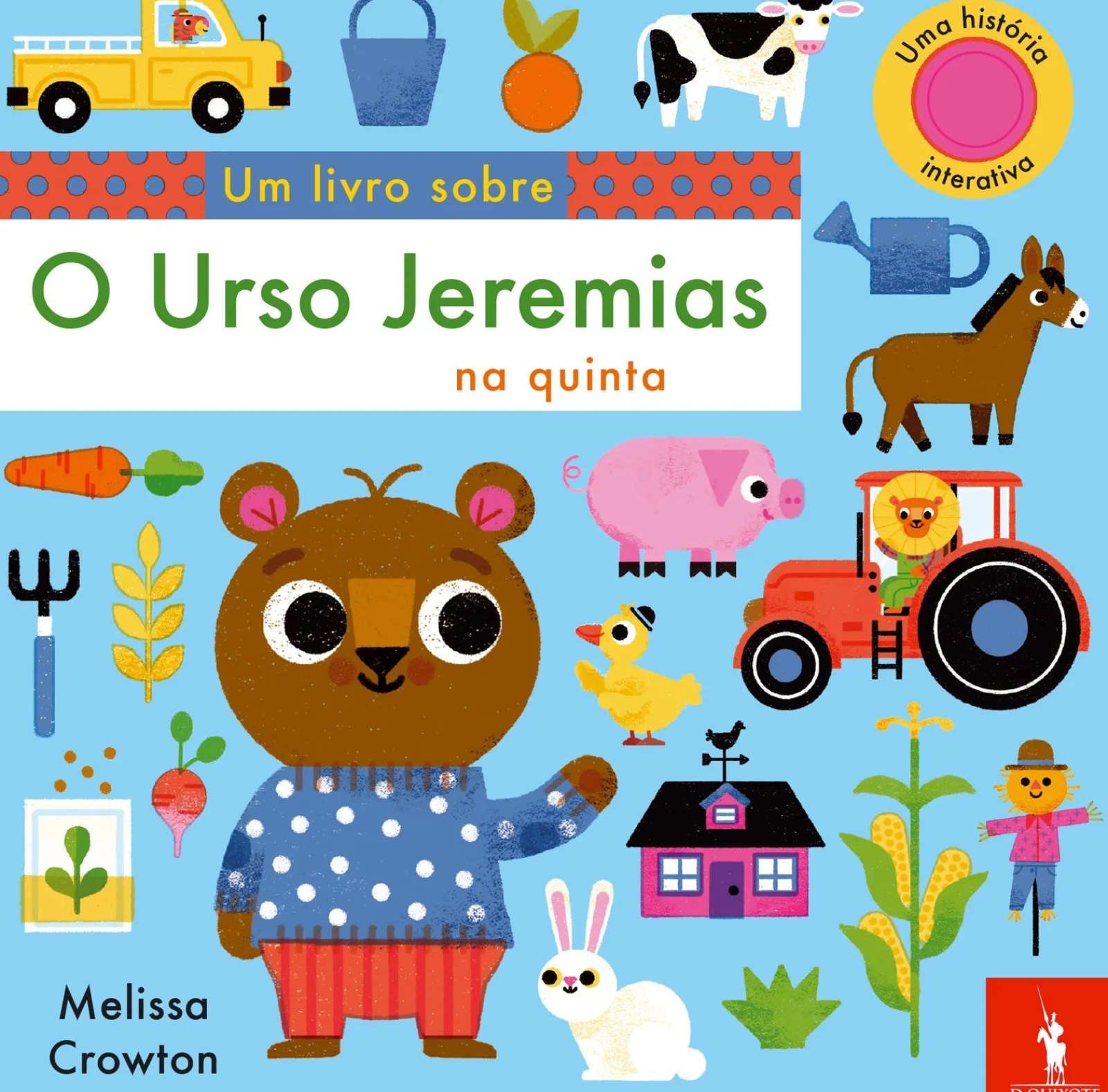 Dom Quixote Um Livro Sobre - o Urso Jeremias na Quinta de Melissa Crowton
