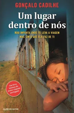 Sale Clube Do Autor Um Lugar Dentro de Nós de Gonçalo Cadilhe