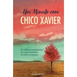Nascente Um Minuto com Chico Xavier de Chico Xavier