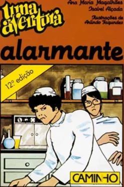 New Editorial Caminho Uma Aventura Alarmante de Ana Maria Magalhães e Isabel Alçada - Volume 7