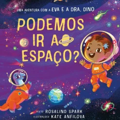 Booksmile Uma Aventura com A Eva e A Dra. Dino: Podemos Ir ao Espaço? de Rosalind Spark