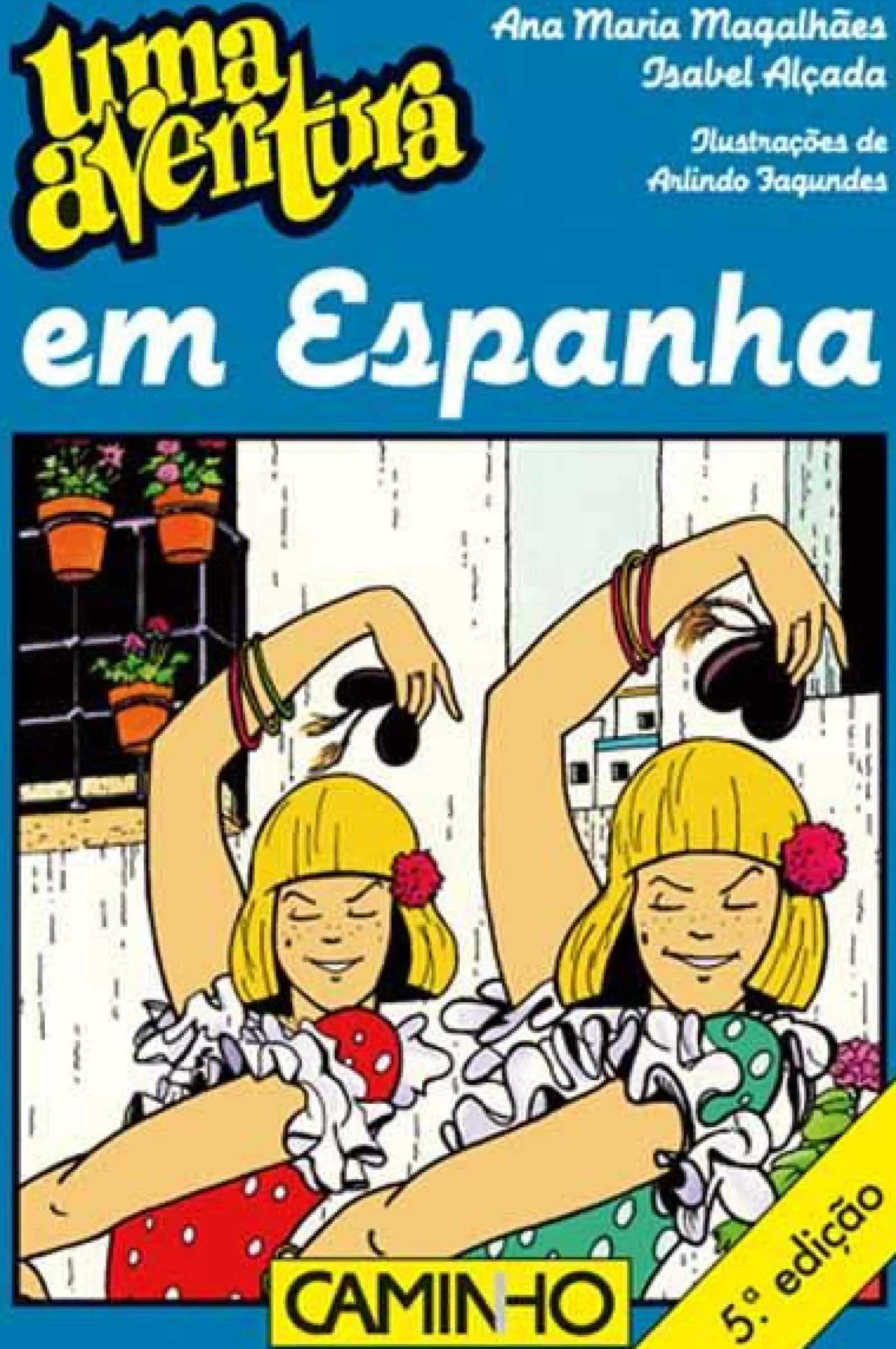 Online Caminho Uma Aventura em Espanha de Ana Maria Magalhães e Isabel Alçada - Volume 37