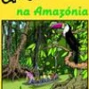 Caminho Uma Aventura na Amazónia de Ana Maria Magalhães e Isabel Alçada - Volume 51