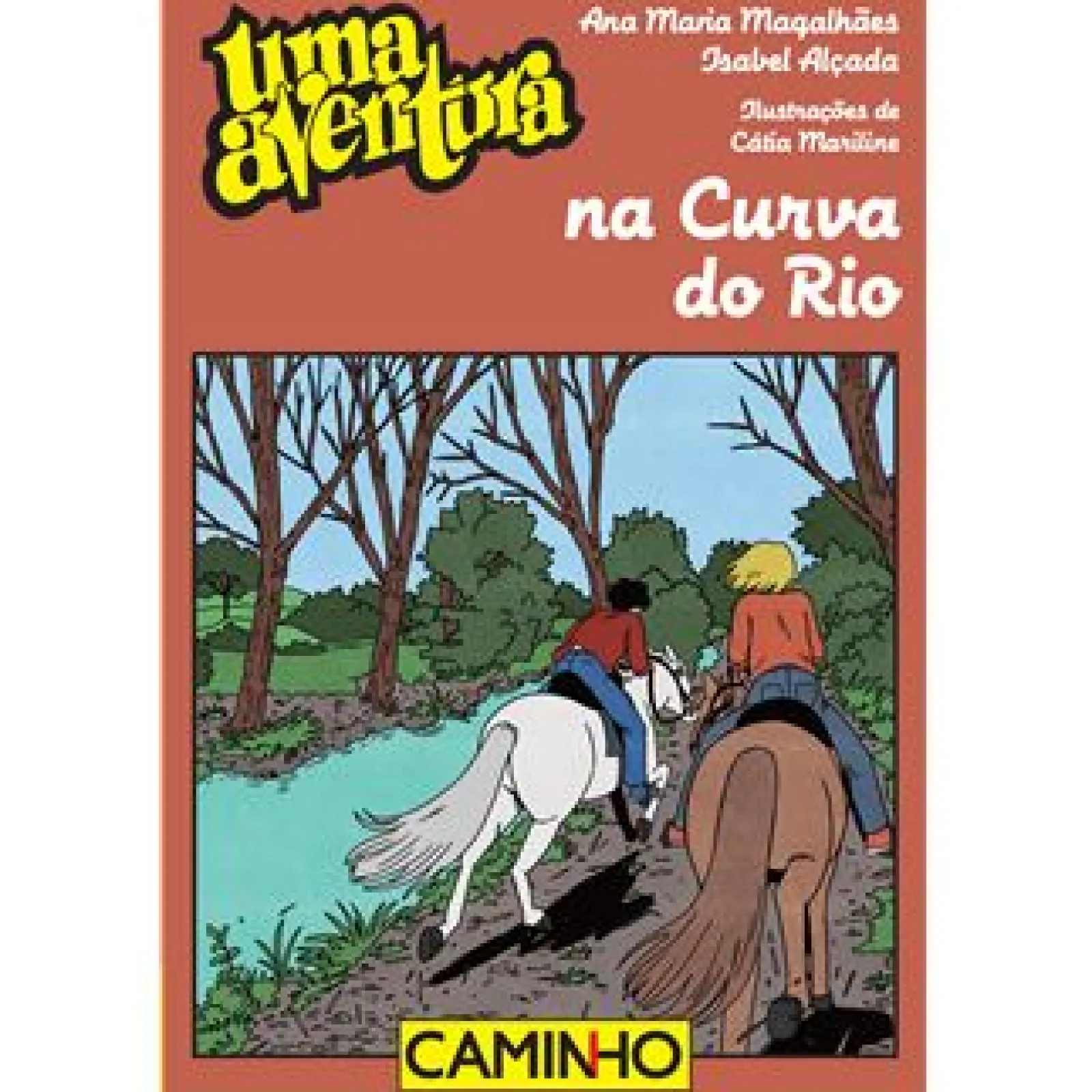 Caminho Uma Aventura na Curva do Rio de Ana Maria Magalhães e Isabel Alçada - Volume 68
