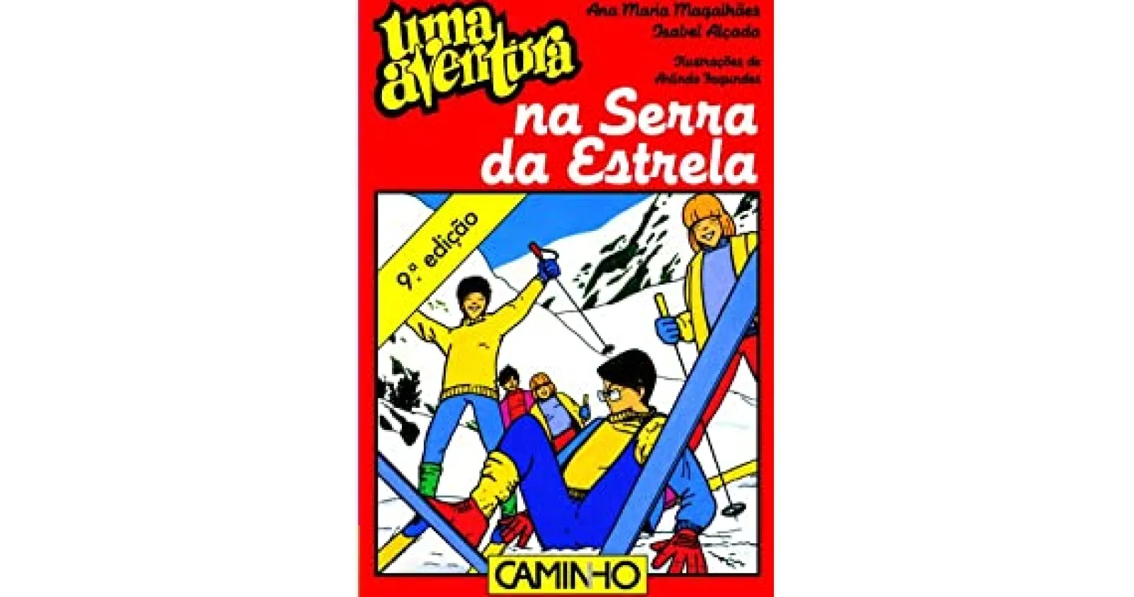 Sale Caminho Uma Aventura na Serra da Estrela de Ana Maria Magalhães e Isabel Alçada - Volume 32