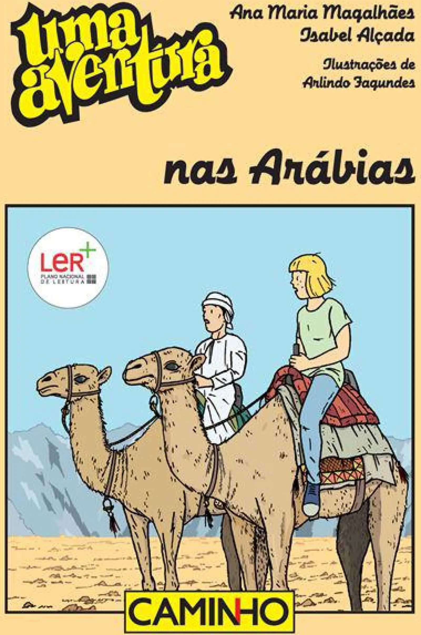 Editorial Caminho Uma Aventura nas Arábias de Ana Maria Magalhães e Isabel AlçadaVolume 64