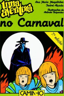Sale Editorial Caminho Uma Aventura no Carnaval de Ana Maria Magalhães e Isabel Alçada - Volume 24