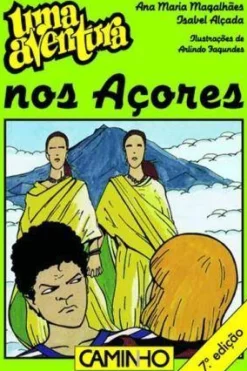 Editorial Caminho Uma Aventura nos Açores de Ana Maria Magalhães e Isabel Alçada Volume 31