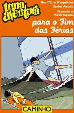 Caminho Uma Aventura para o Fim das Férias de Ana Maria Magalhães, Isabel Alçada e Arlindo Fagundes