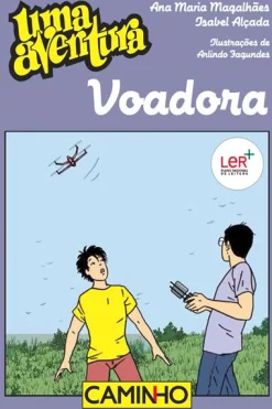 New Caminho Uma Aventura Voadora de Ana Maria Magalhães e Isabel Alçada