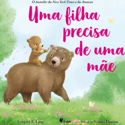 Quiuí Uma Filha Precisa de uma Mãe de Gregory E. Lang