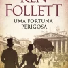 New Presença Uma Fortuna Perigosa de Ken Follett