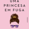 New Quinta Essencia Uma Princesa em Fuga de Lindsay Emory