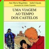Best Caminho Uma Viagem ao Tempo dos Castelos de Ana Maria Magalhães e Isabel Alçada