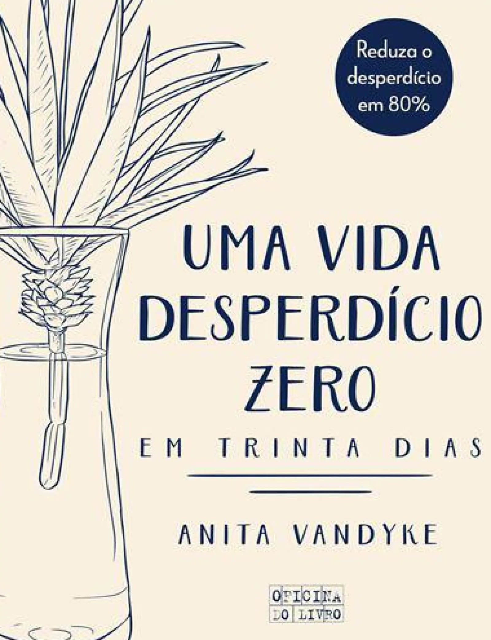 Oficina Livro Uma Vida Desperdício Zero em Trinta Dias de Anita Vandyke