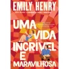 Best Quinta Essência Uma Vida Incrível e Maravilhosa de Emily Henry