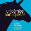 Lua De Papel Unicórnios Portugueses de Ana Pimentel - A História das Startups de Mil Milhões de Dólares