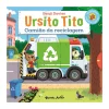 Best Planeta Júnior Ursito Tito - Camião da Reciclagem de Benji Davies