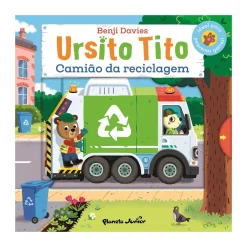 Best Planeta Júnior Ursito Tito - Camião da Reciclagem de Benji Davies