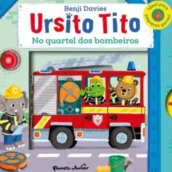 Hot Planeta Ursito Tito - no Quartel dos Bombeiros de Benji Davies