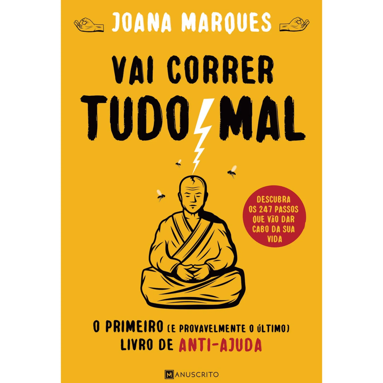New Manuscrito Vai Correr Tudo Mal de Joana Marques - O Primeiro (e Provavelmente o Último) Livro de Anti-ajuda