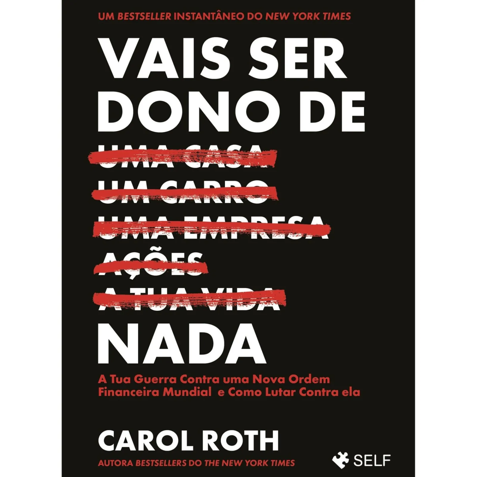 Self Vais Ser Dono de Nada de Carol Roth
