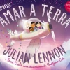 Asa Vamos Amar a Terra de Julian Lennon e Bart Davis