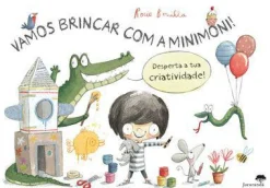 Jacarandá Vamos Brincar com a Minimoni de Rocio Bonilla - Desperta a Tua Criatividade!