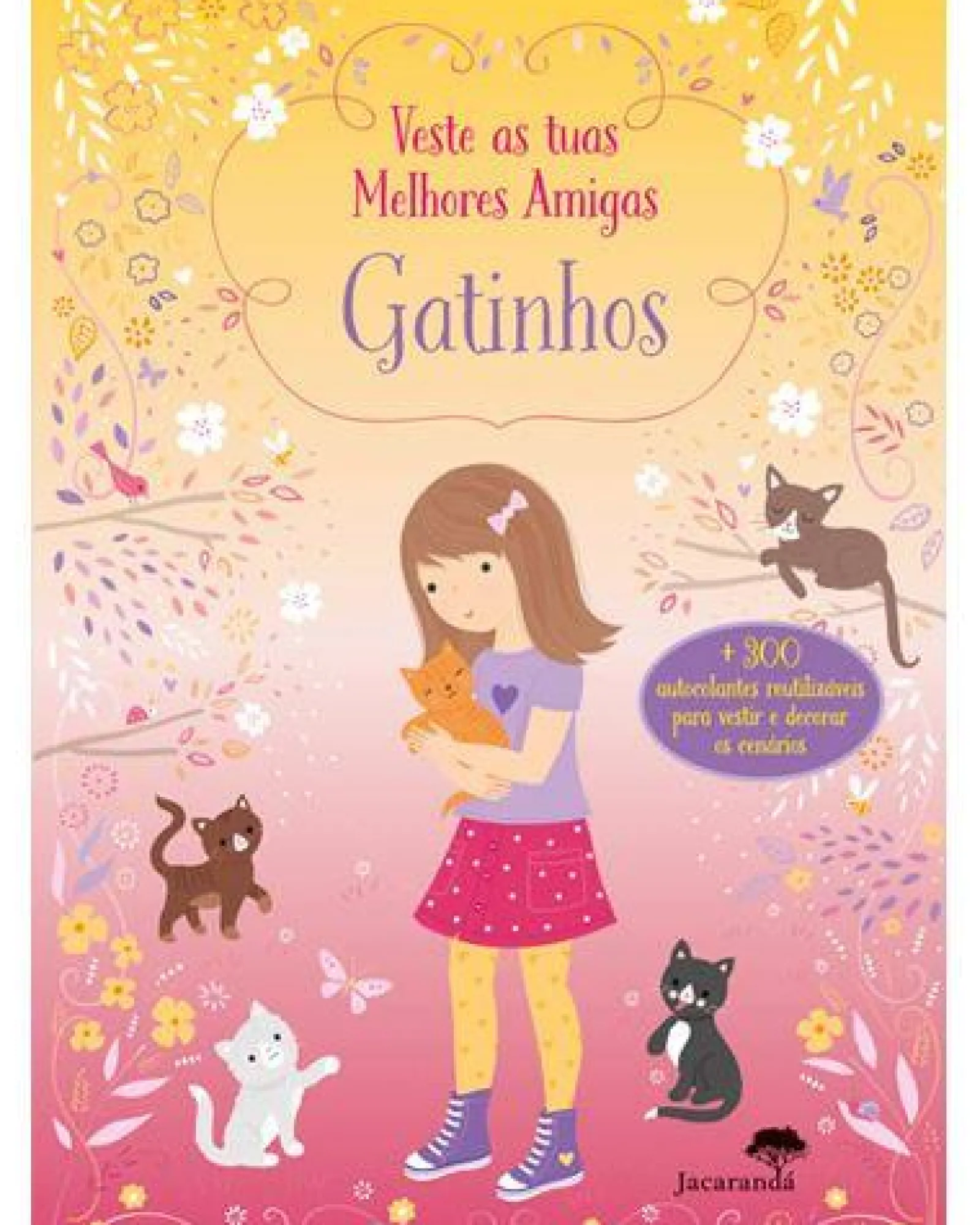 Jacarandá Veste as Tuas Melhores Amigas - Gatinhos