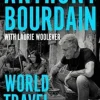 Casa Das Letras Viagens Pelo Mundo - um Guia Irreverente de Anthony Bourdain e Laurie Woolever