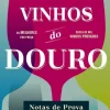 Oficina Livro Vinhos do Douro - Notas de Prova de João Paulo Martins