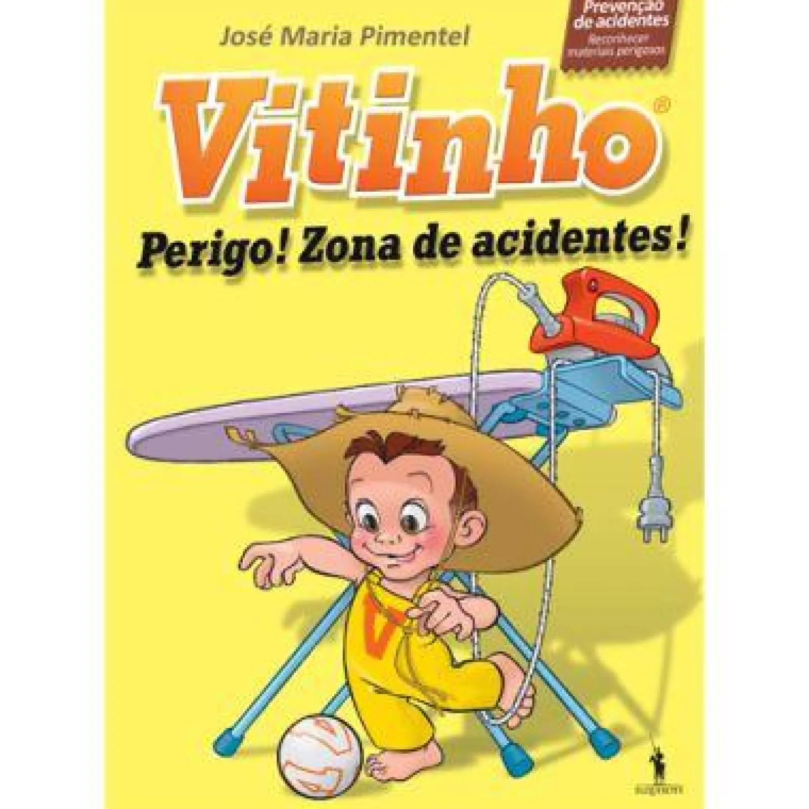 Dom Quixote Vitinho - Livro 3: Perigo! Zona de Acidentes! de José Maria Pimentel