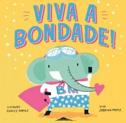 Booksmile Viva a Bondade! de Sabrina Moyle