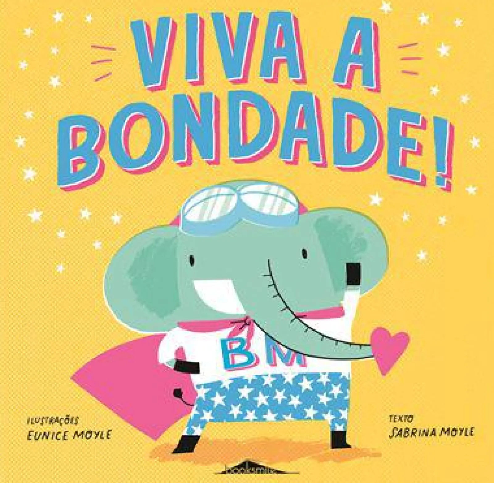 Booksmile Viva a Bondade! de Sabrina Moyle