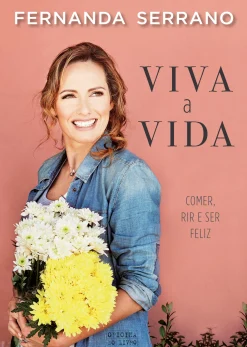 Oficina Do Livro Viva a Vida de Fernanda Serrano - Comer, Rir e Ser Feliz