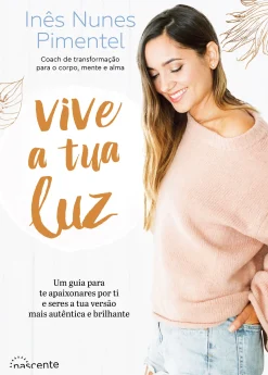 Nascente Vive a Tua Luz de Inês Nunes Pimentel - (5ª Edição)