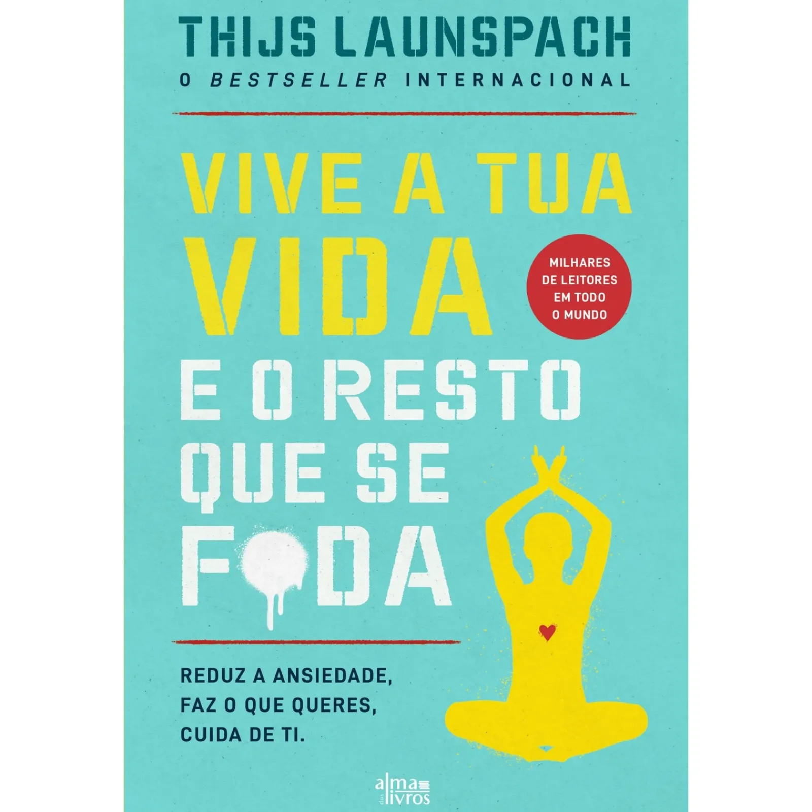 New Note! Online Vive A Tua Vida e o Resto que Se F*Da de Thijs Launspach