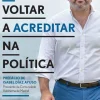 New Oficina Do Livro Voltar a Acreditar na Política de Miguel Pinto Luz
