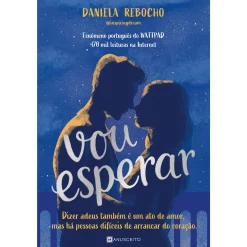 Manuscrito Vou Esperar de Daniela Rebocho