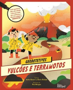 Hot Lilliput Vulcões e Terramotos de Anita Ganeri e Chris Oxlade - Geodetetives N.º 1
