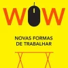 Online Casa Das Letras WOW - Novas Formas de Trabalhar de Inês Veloso